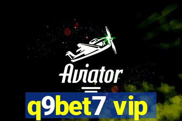 q9bet7 vip